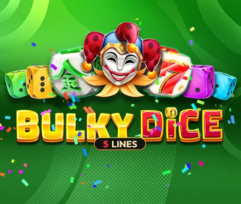 Bulky Dice la Maxwin Casino